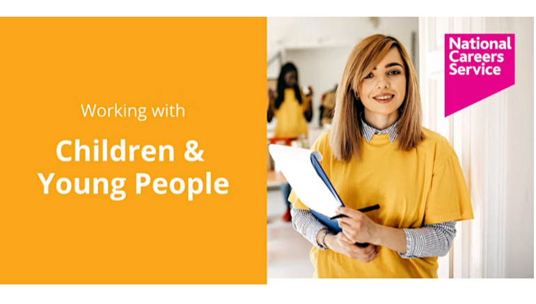 National Careers Service – Working with Children & Young People