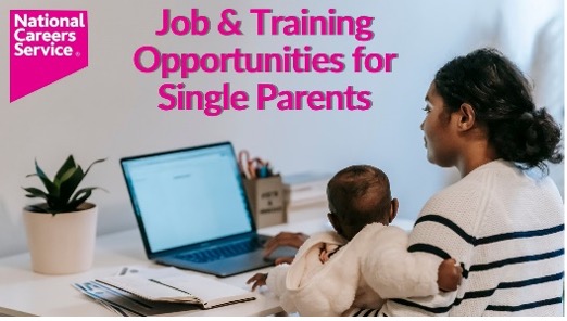 NCS – Single Parents – Exploring Job, Education and Training Options