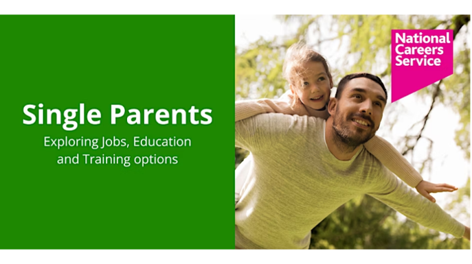 National Careers Service – Single Parents – Exploring Job, Education and Training options