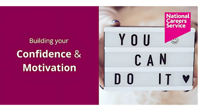 National Careers Service – Building your Confidence & Motivation