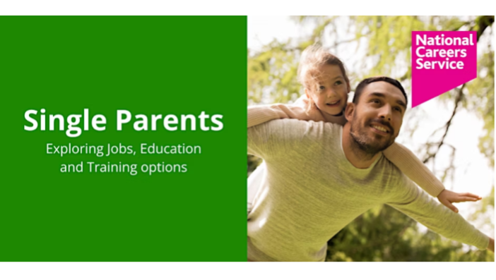 National Careers Service – Single Parents – Exploring Jobs, Education and Training options